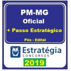 PM MG - CURSO PARA OFICIAL DA POLICIA MILITAR DE MINAS GERAIS - PMMG  + PASSO ESTRATÉGICO - ESTRATEGIA - 2019