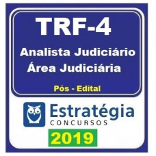 TRF 4 - ANALISTA JUDICIARIO - ESTRATEGIA - 2019 - PÓS EDITAL