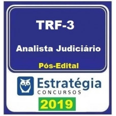TRF 3 - ANALISTA JUDICIÁRIO - ESTRATEGIA - 2019.2 - PÓS EDITAL