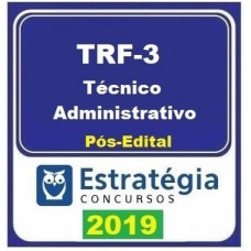 TRF 3 - TÉCNICO ADMINISTRATIVO - ESTRATEGIA - 2019.2 - PÓS EDITAL