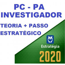 INVESTIGADOR PC PA (POLICIA CIVIL DO PARÁ - PCPA) TEORIA + PASSO ESTRATÉGICO - ESTRATEGIA 2020