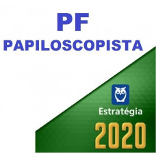 PAPILOSCOPISTA DA PF (POLICIA FEDERAL) - ESTRATEGIA 2020