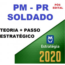 SOLDADO PM PR (POLICIA MILITAR DO PARANÁ - PMPR) TEORIA + PASSO ESTRATÉGICO - ESTRATEGIA 2020 - PÓS EDITAL