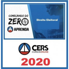 Direito Eleitoral - Começando do Zero - CERS 2020